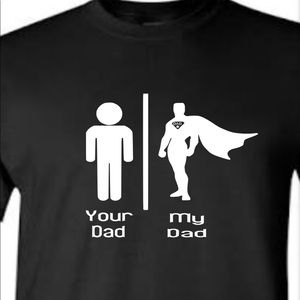 My dad your dad super hero new t shirt